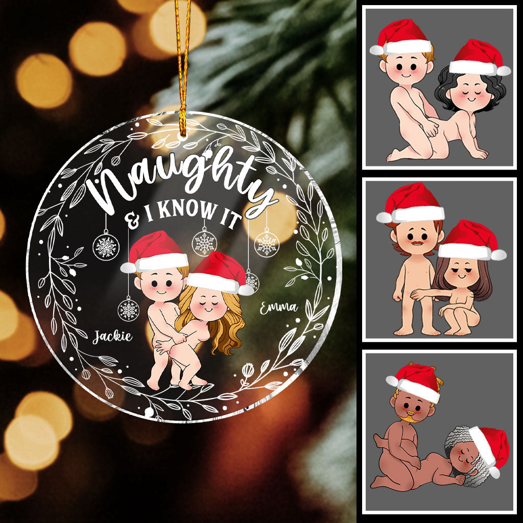Naughty And I Know It - Personalized Couple Transparent Ornament