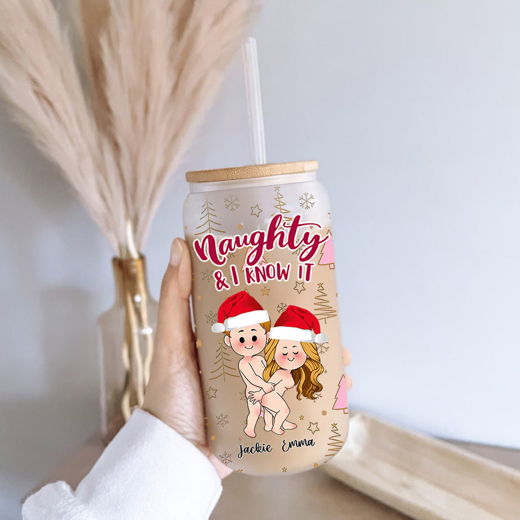 Naughty And I Know It - Personalized Couple Can Glass