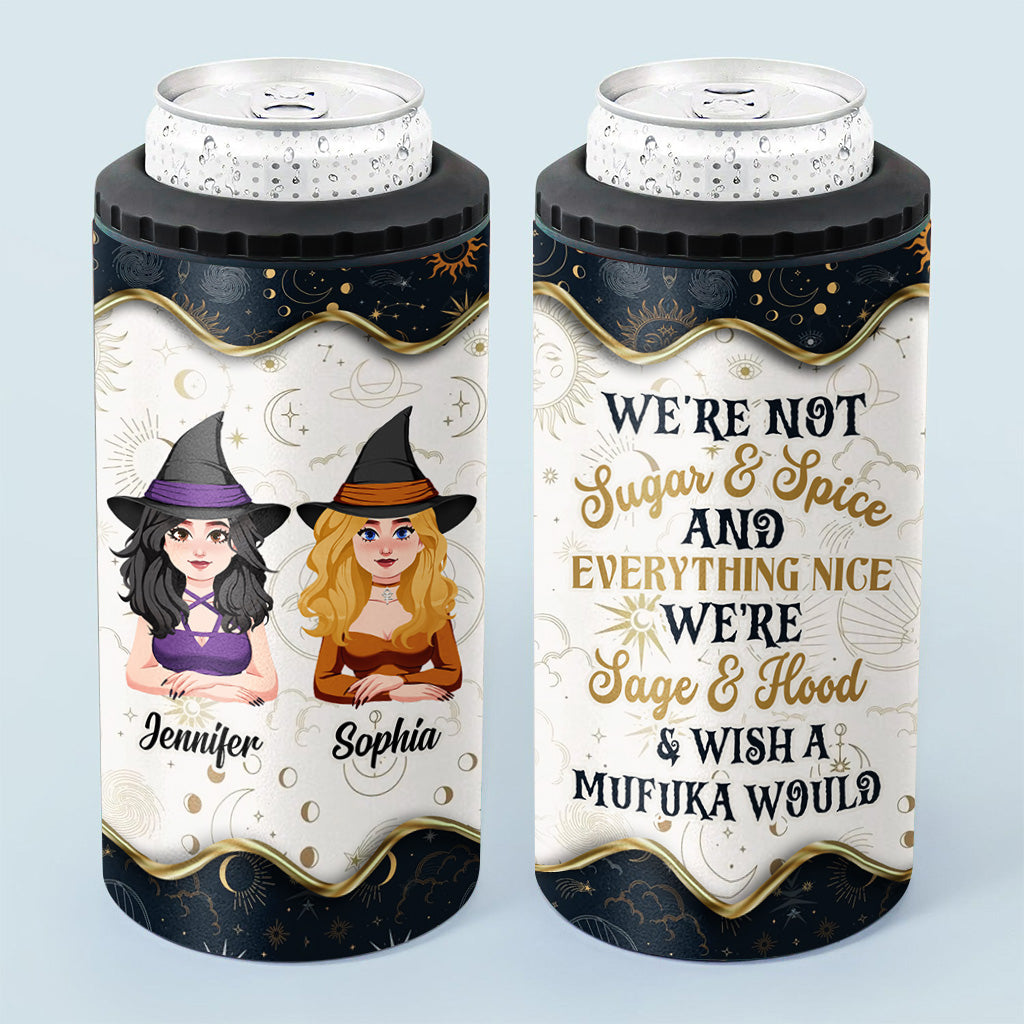 We're Not Sugar And Spice - Personalized Witch Can Cooler