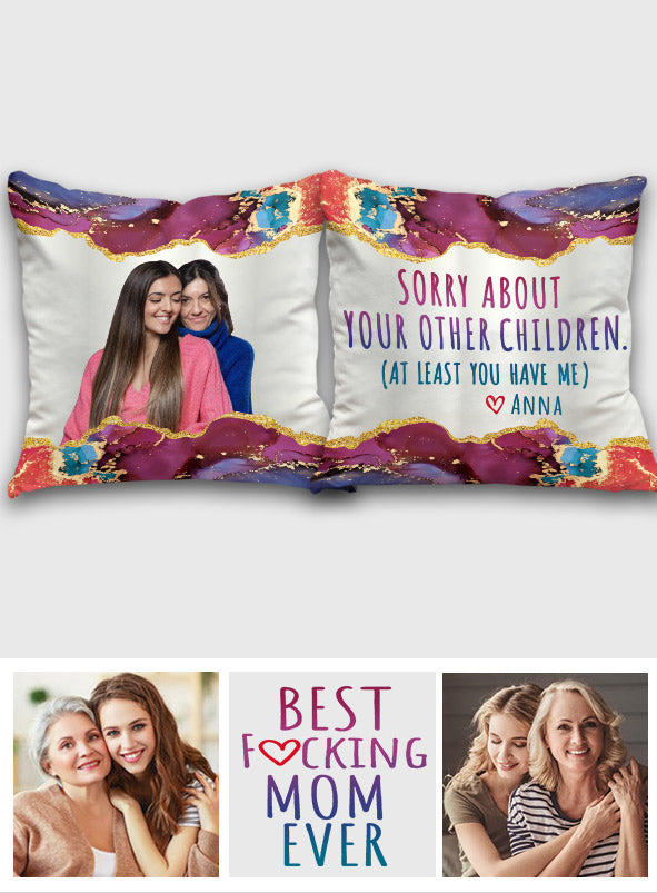 You Have Me Mom - Personalized Mother Throw Pillow