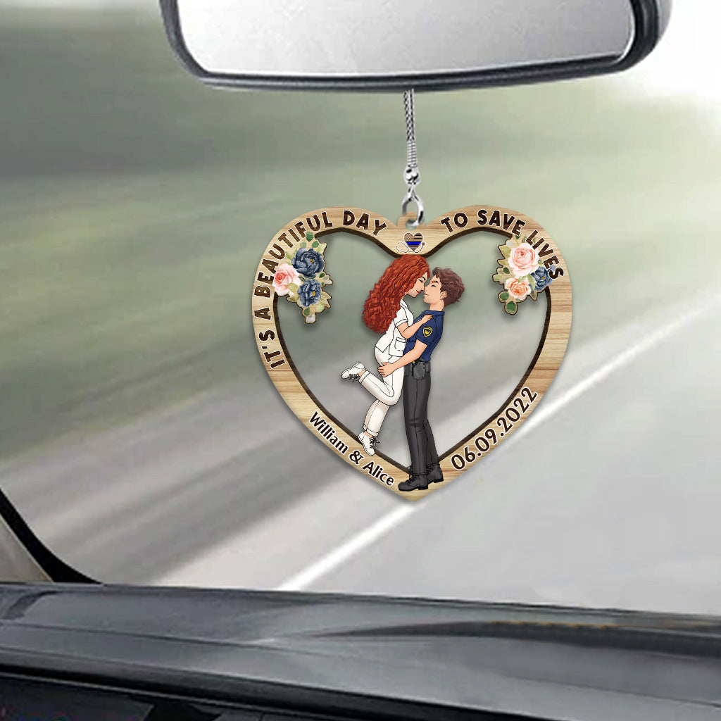 It’s A Beautiful Day To Save Lives - Personalized Couple Car Ornament