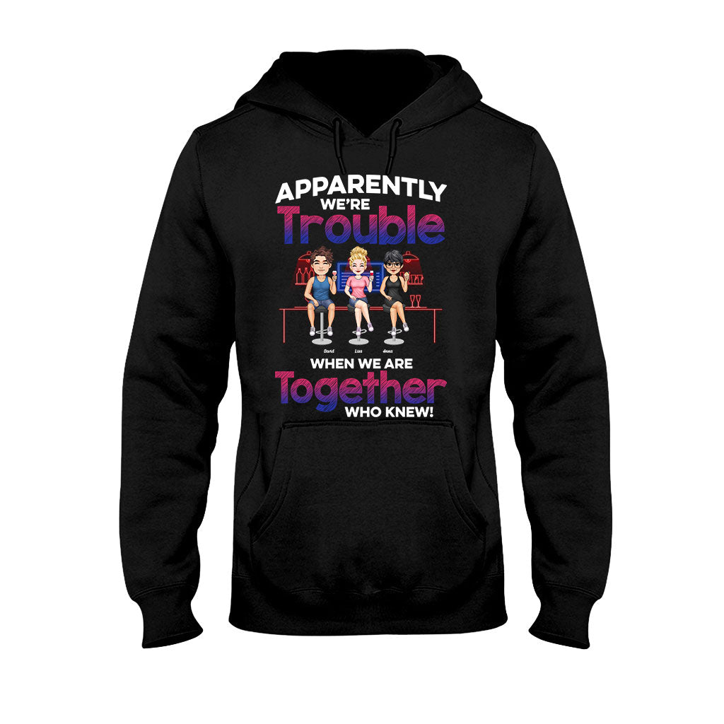 Anscheinend sind wir zusammen nur Ärger – personalisiertes Bestie-T-Shirt & Hoodie