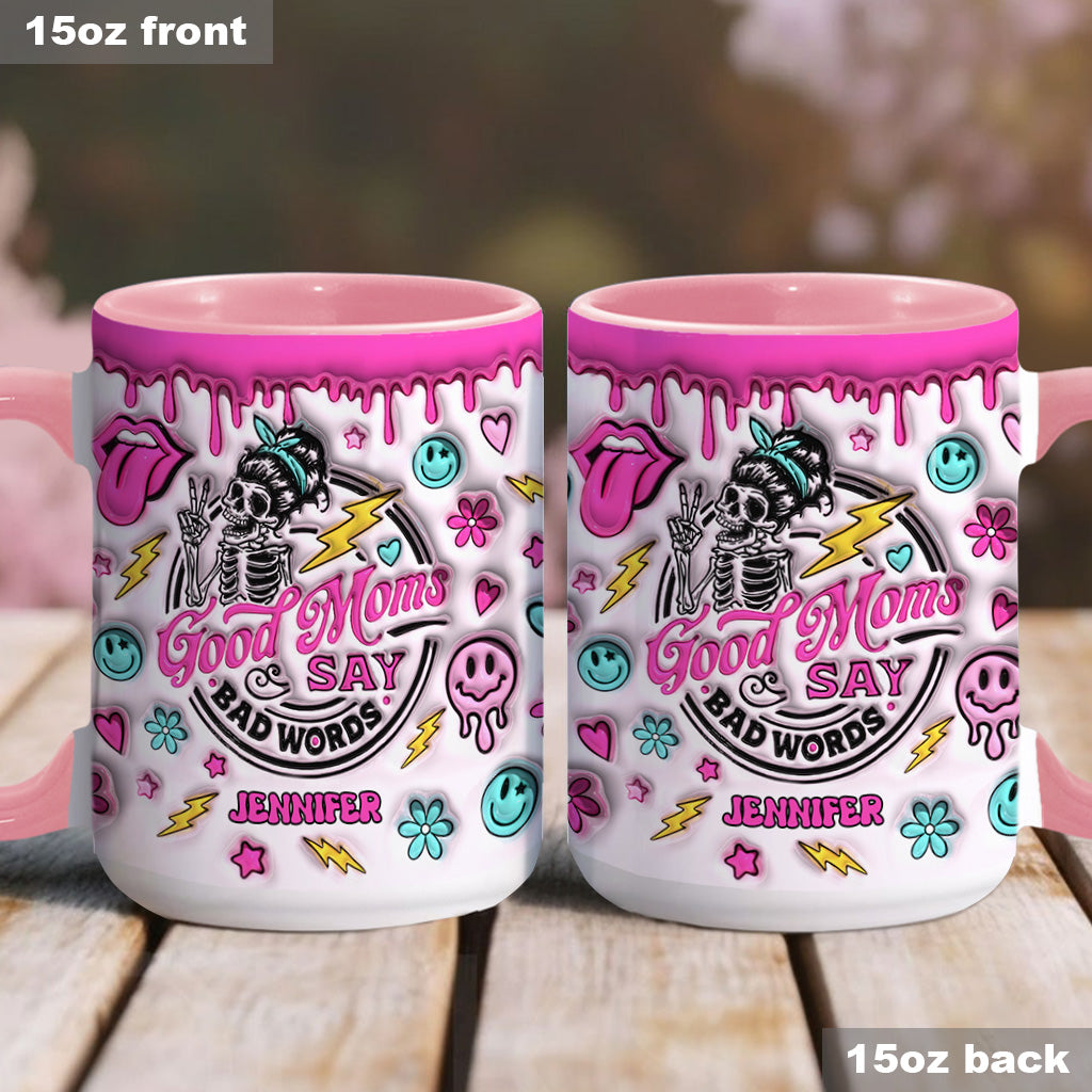 Good Moms Say Bad Words - Gift for mom - Personalized Accent Mug