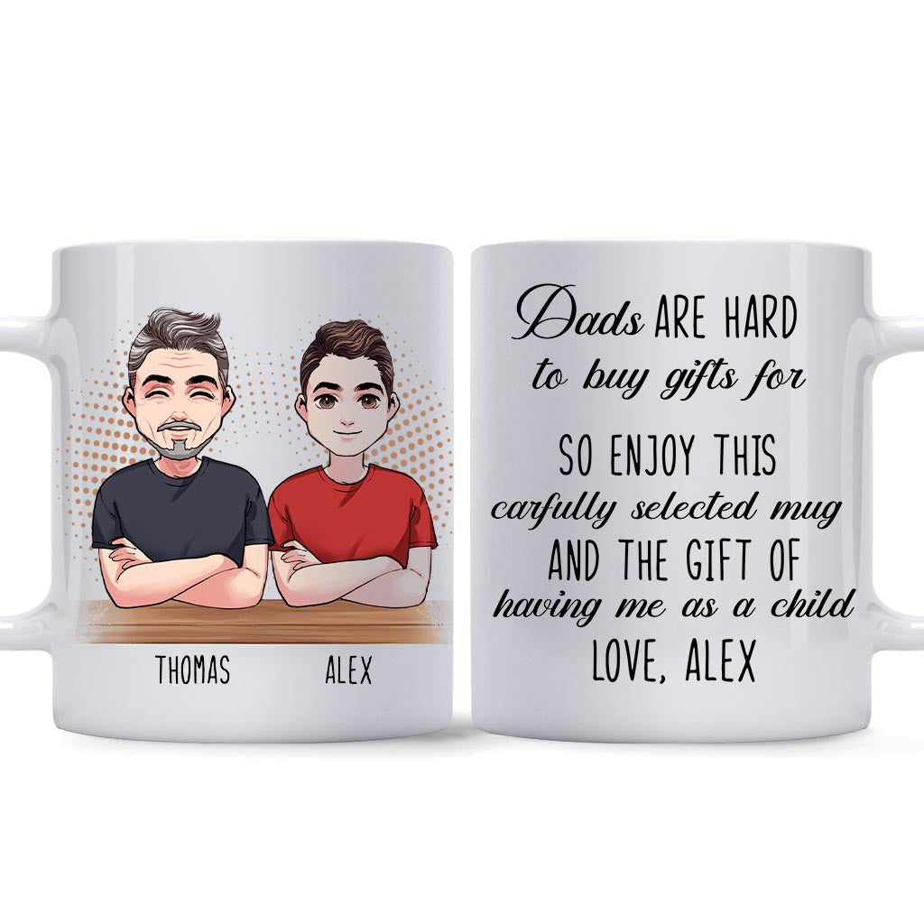 Dads Are Hard To Buy Gift - Personalized Father Mug