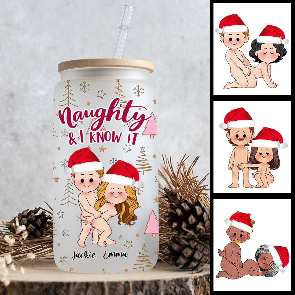 Naughty And I Know It - Personalized Couple Can Glass