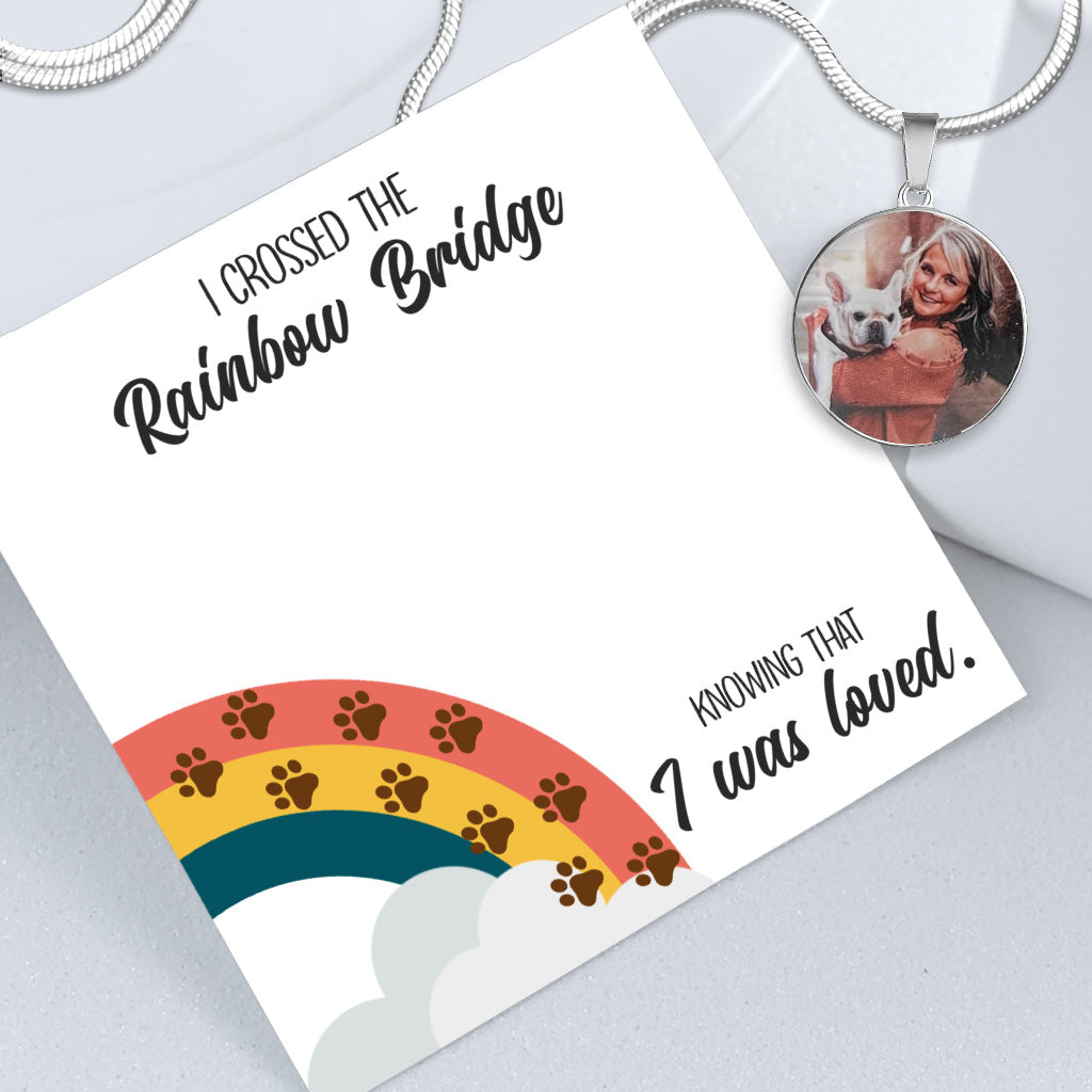 J'ai traversé le pont arc-en-ciel - Cadeau pour les amoureux des chiens, ceux qui ont perdu leur chat ou leur chien - Collier pendentif rond personnalisé