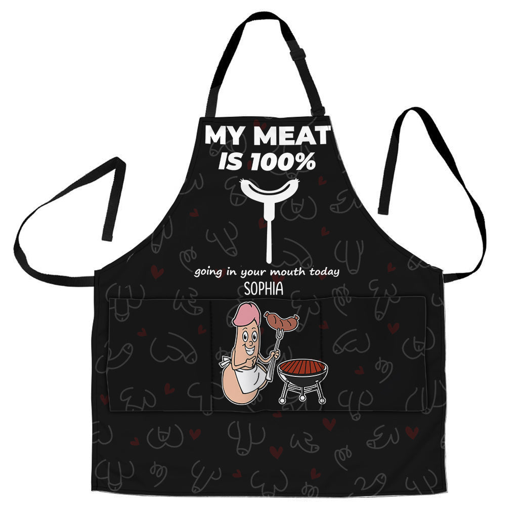 My Meat Is 100% Going In Your Mouth Today - Personalized Couple Apron