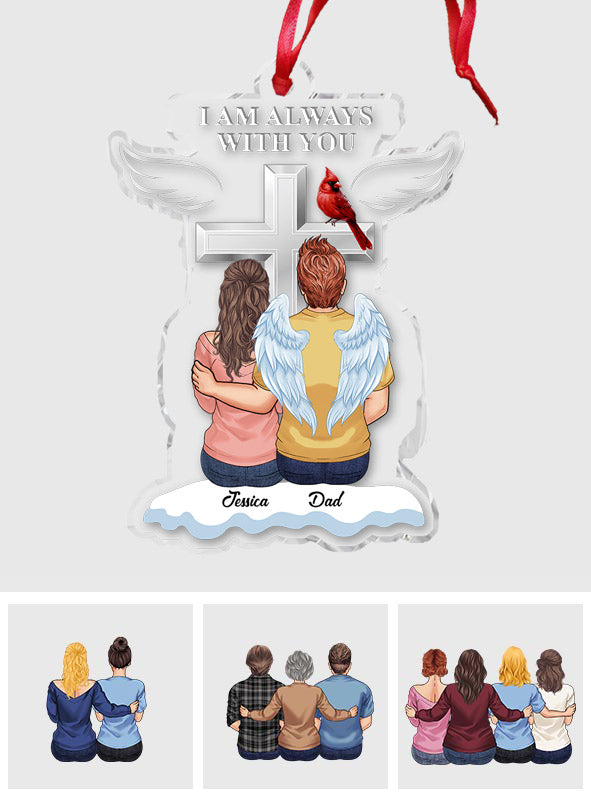 I'm Always With You - Personalized Memorial Transparent Ornament