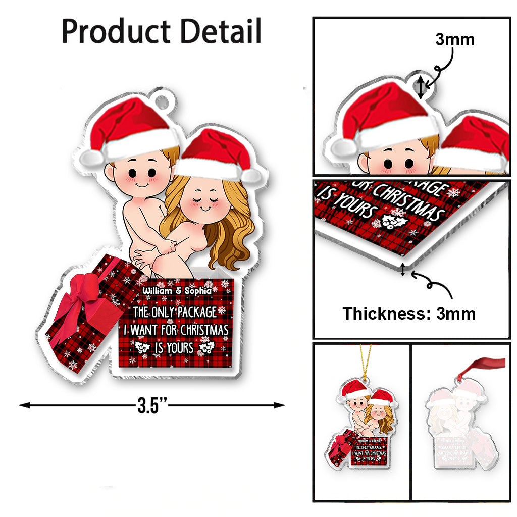 The Only Package I Want For Christmas Is Yours - Personalized Couple Ornament