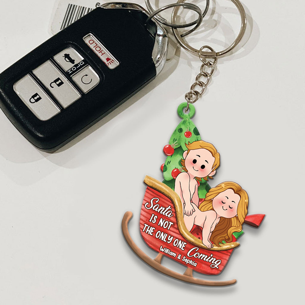 Santa Is Not The Only One Coming - Personalized Couple Keychain