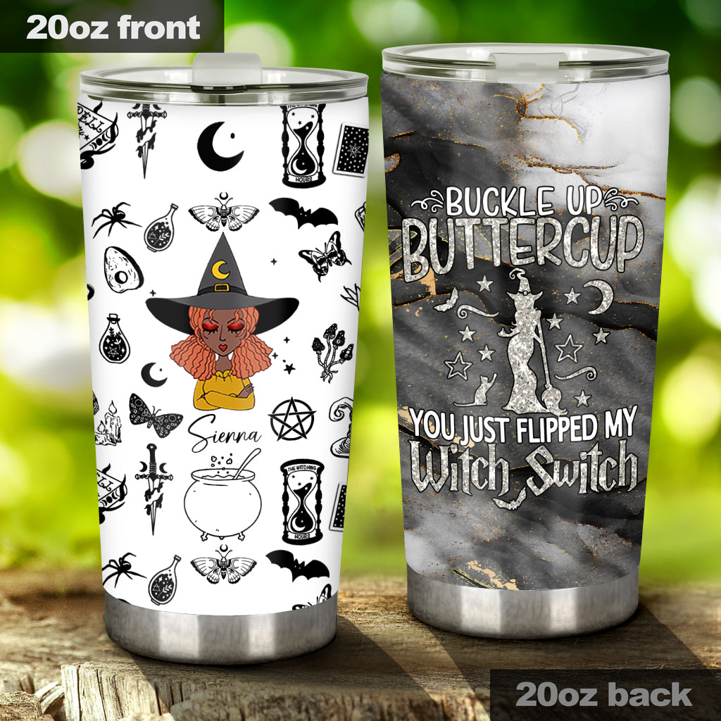 Buckle Up Buttercup - Personalized Witch Tumbler