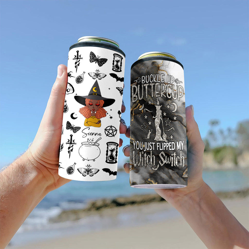 Buckle Up Buttercup - Personalized Witch Can Cooler