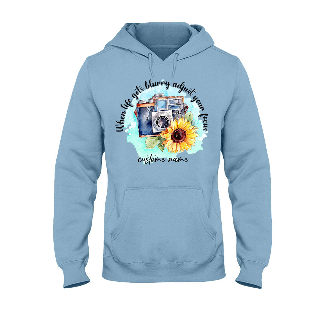 When Life Gets Blurry Adjust Your Focus - Personalized Photography T-shirt and Hoodie
