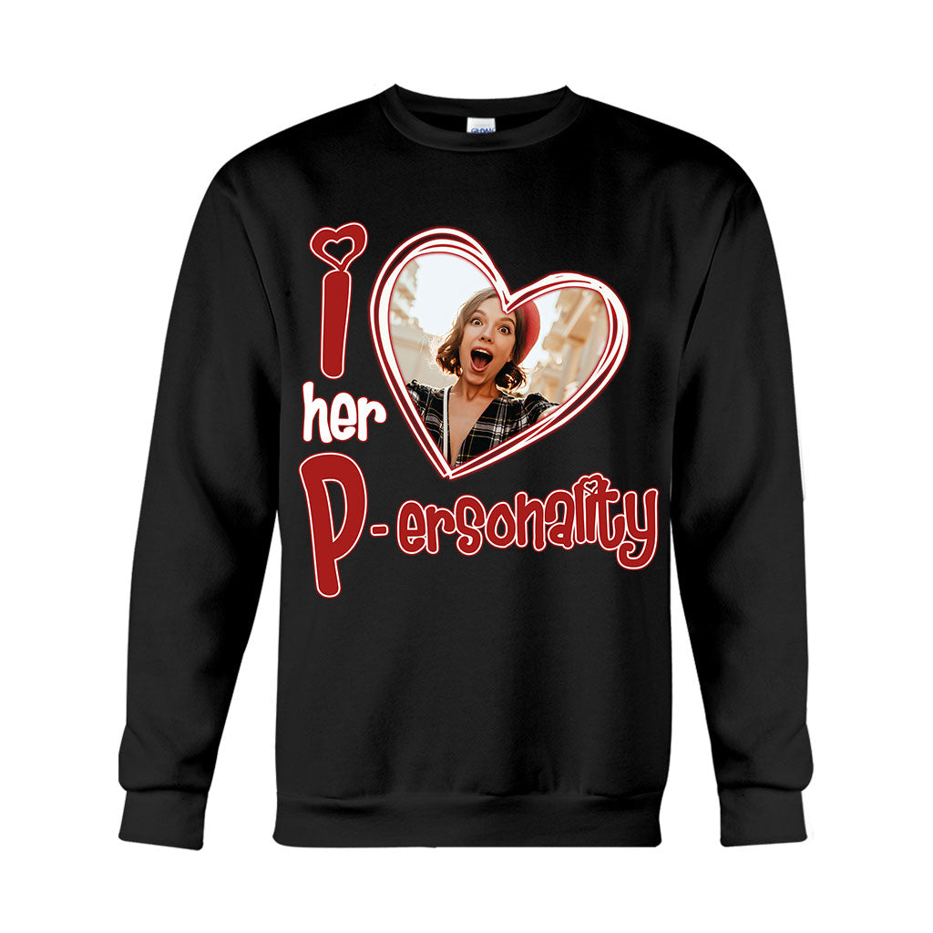 I Love Her Personality I Love his Dedication Any Photo Upload - Personalized Couple T-shirt And Hoodie