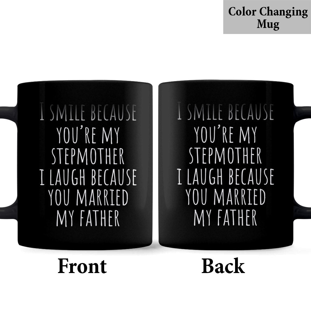 Je ris parce que tu as épousé mon père - Mug Belle-mère