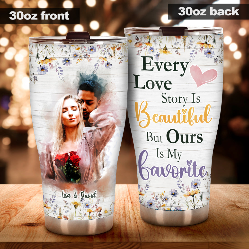 Every Love Story Is Beautiful - Personalized Couple Tumbler