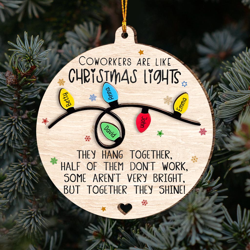 Coworkers Are Like Christmas Lights Together They Shine - Personalized Colleague Ornament