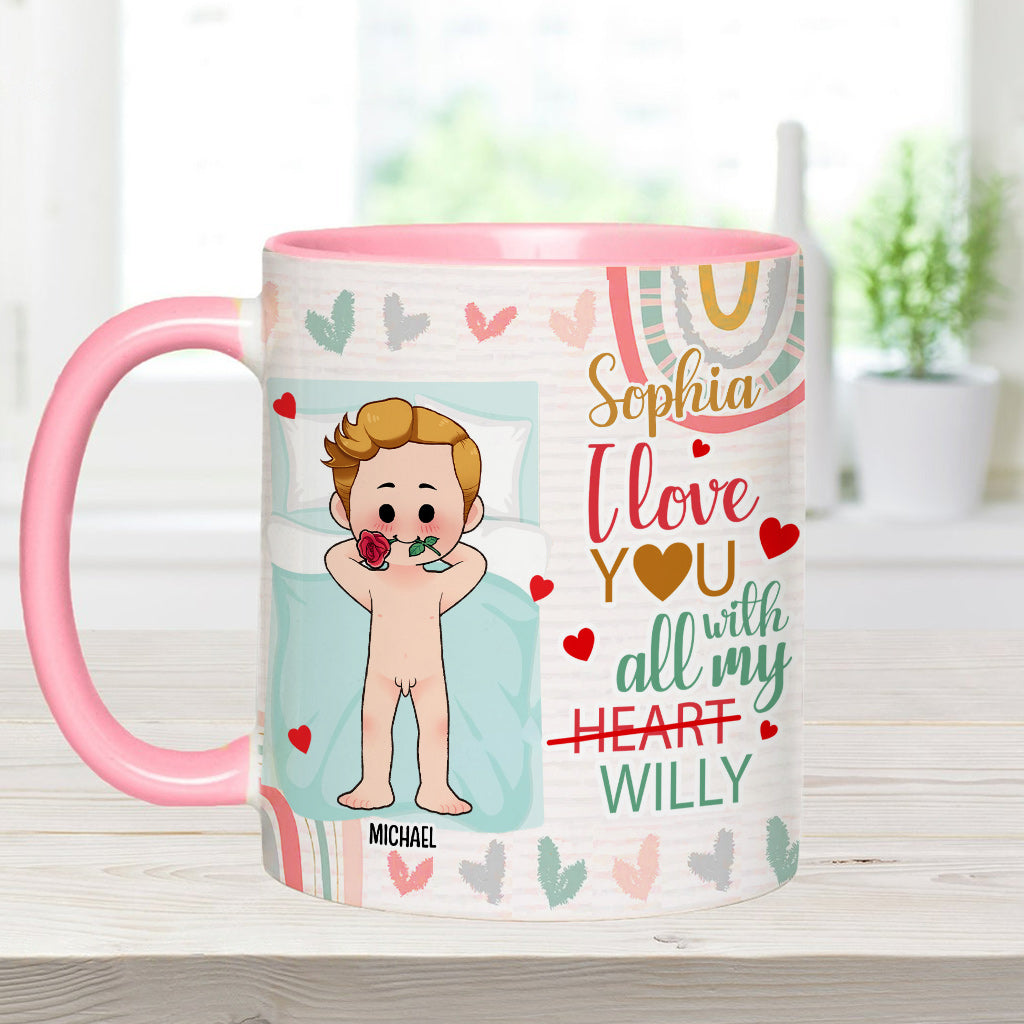 I Love You With All My Willy - Personalized Couple Accent Mug