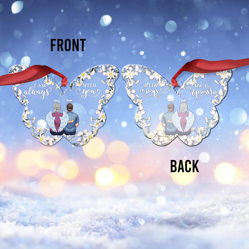 I'm Always With You - Personalized Memorial Ornament
