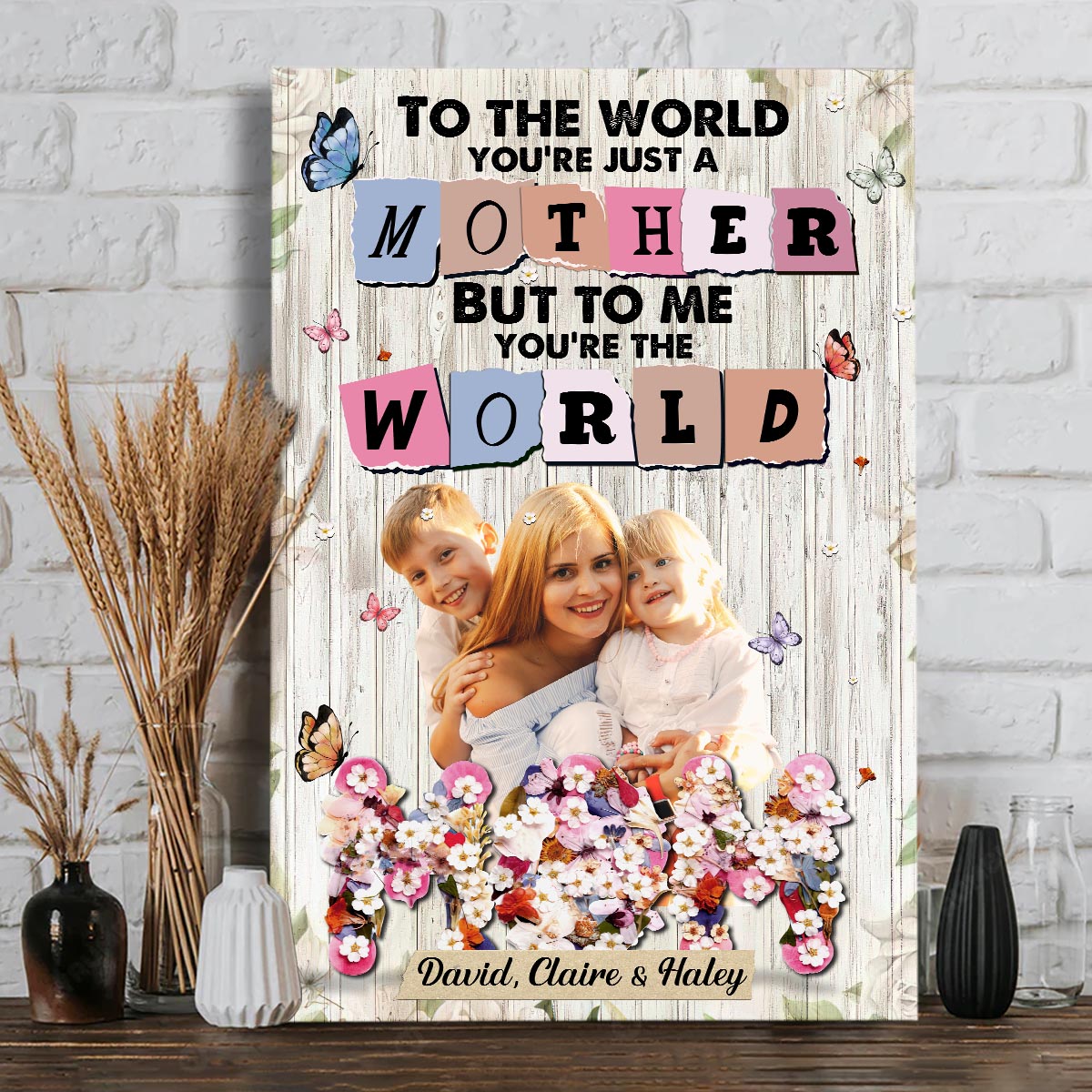 You’re The World - Personalized Mother Canvas And Poster