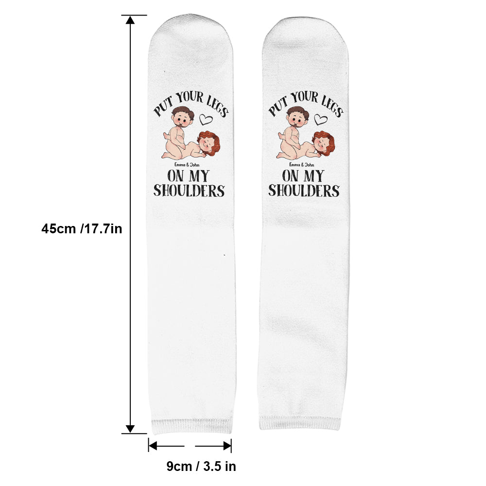 Put Your Legs On My Shoulders - Personalized Couple Socks