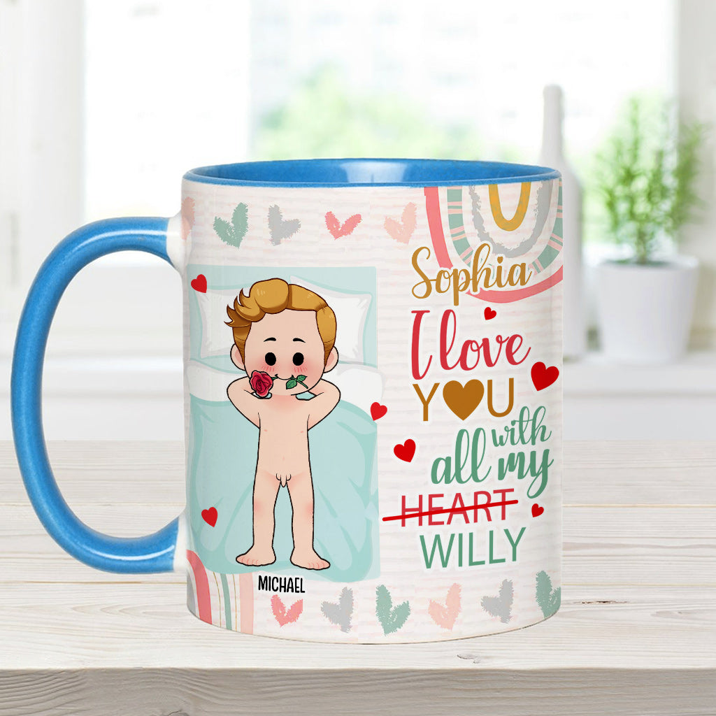 I Love You With All My Willy - Personalized Couple Accent Mug
