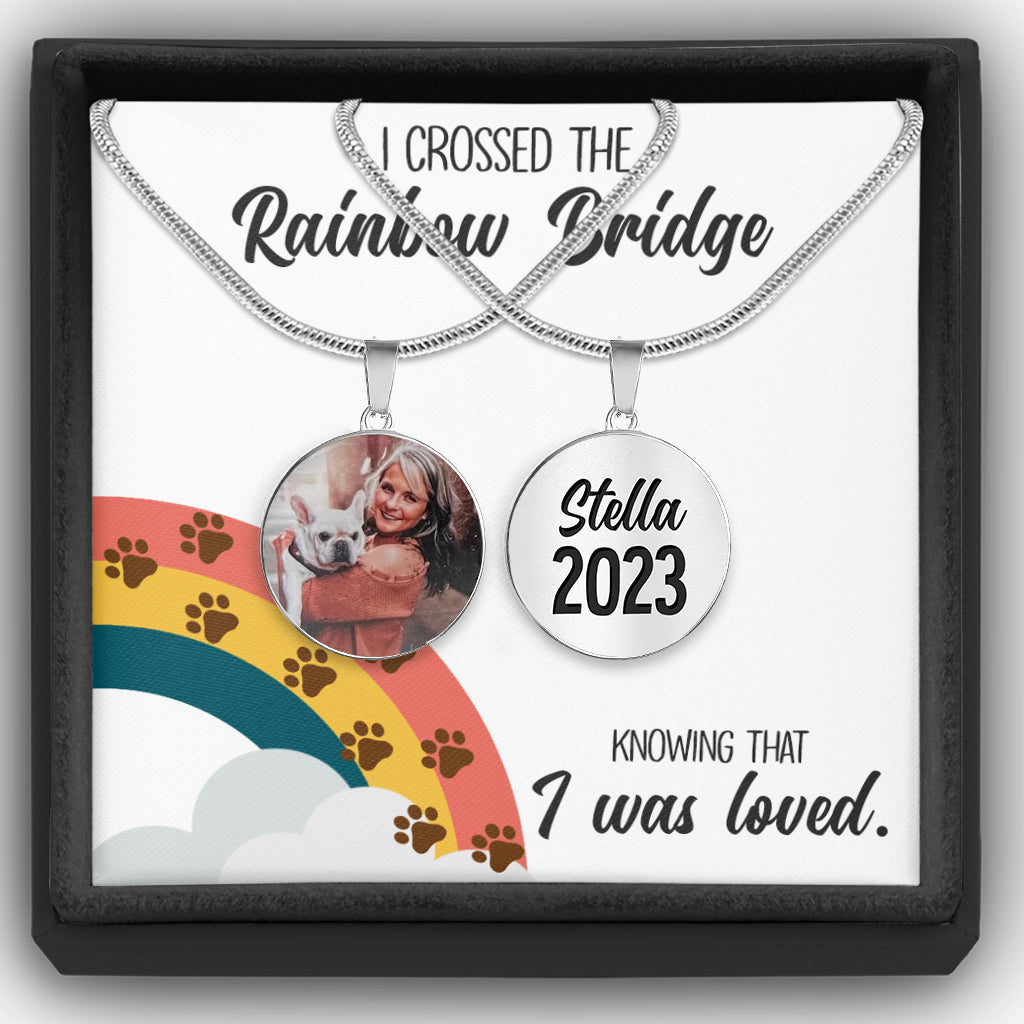 J'ai traversé le pont arc-en-ciel - Cadeau pour les amoureux des chiens, ceux qui ont perdu leur chat ou leur chien - Collier pendentif rond personnalisé