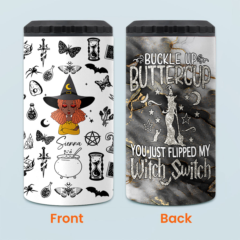 Buckle Up Buttercup - Personalized Witch Can Cooler