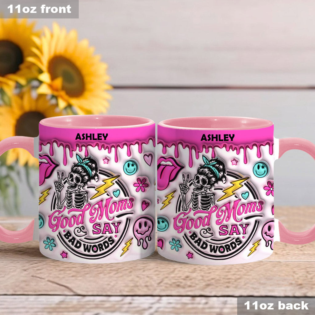 Good Moms Says Bad Words - Personalized Mother Accent Mug