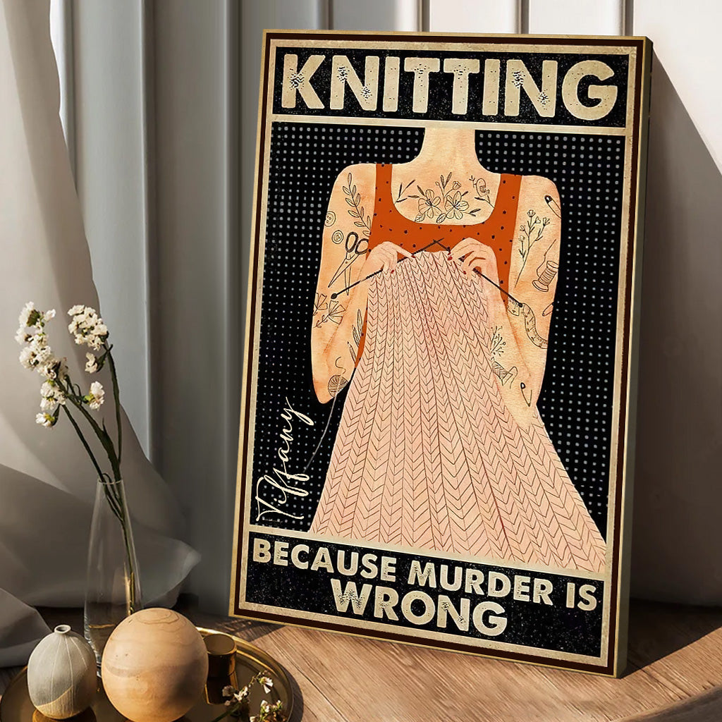 Tricoter parce que le meurtre est mal - Toile et affiche de tricot personnalisées