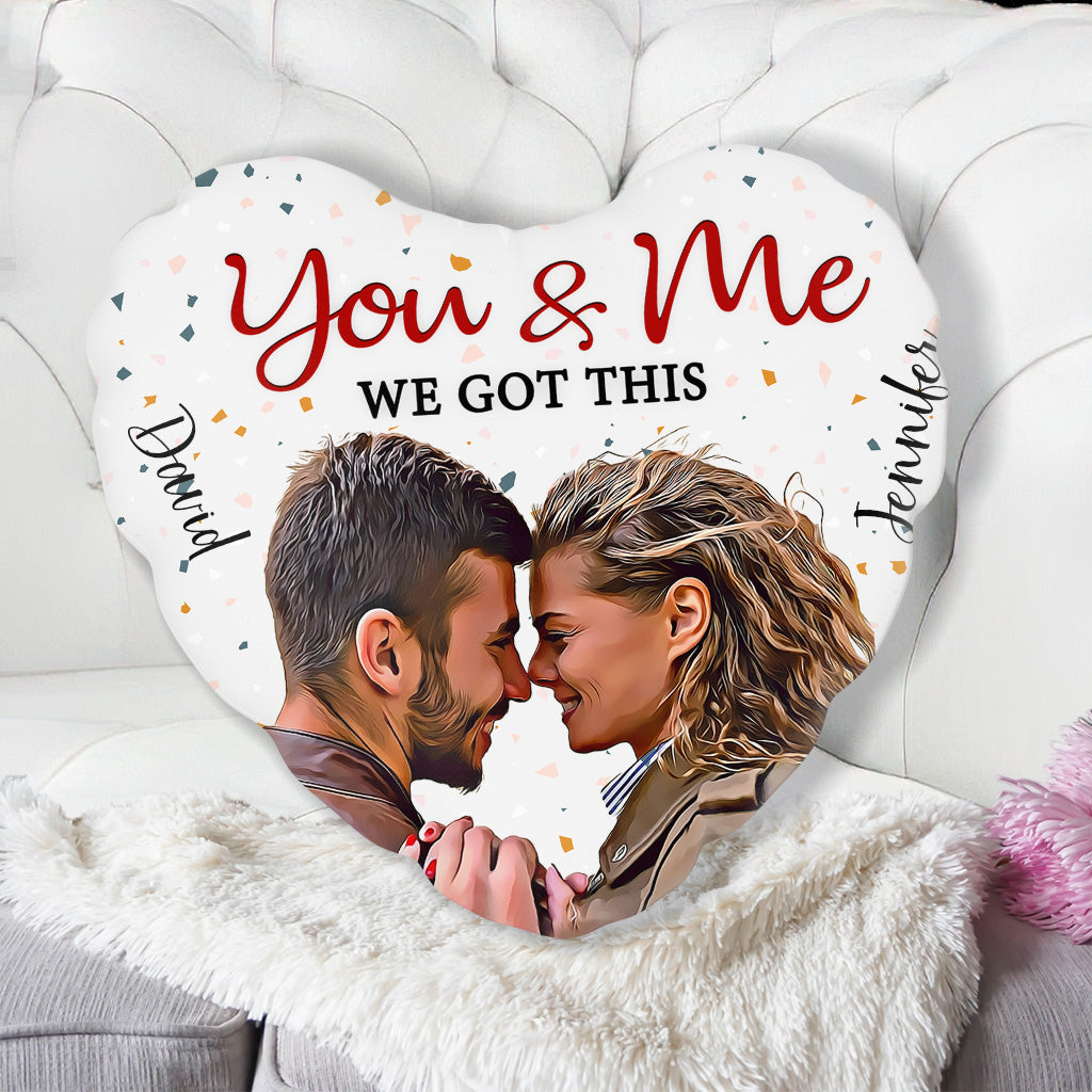 You And Me We Got This - Personalized Couple Shaped Pillow