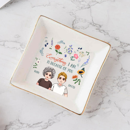 Everything I Am - Gift for mom, grandma, daughter, son, granddaughter, grandson - Personalized Jewelry Dish