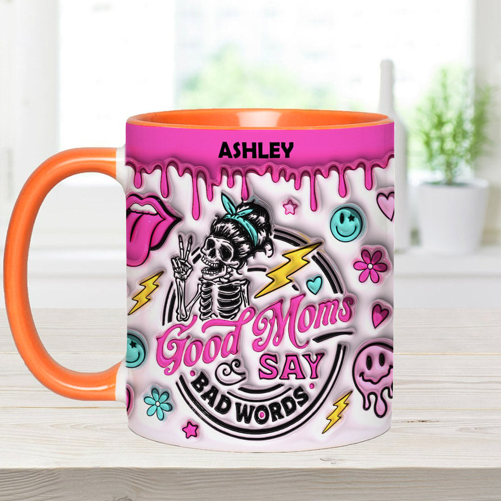 Good Moms Says Bad Words - Personalized Mother Accent Mug