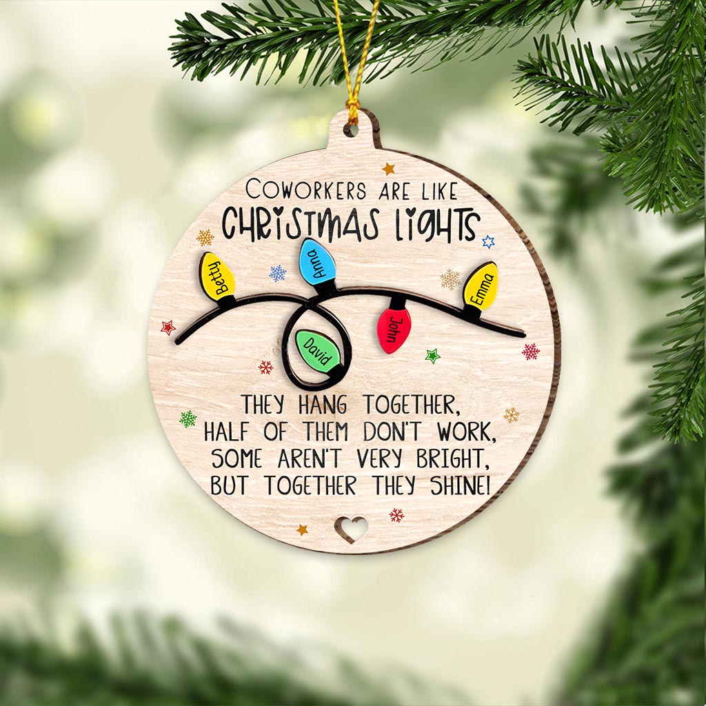Coworkers Are Like Christmas Lights Together They Shine - Personalized Colleague Ornament