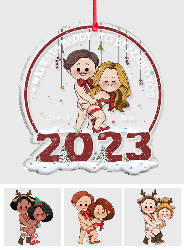 Always Happy To Be Behind You - Personalized Couple Transparent Ornament