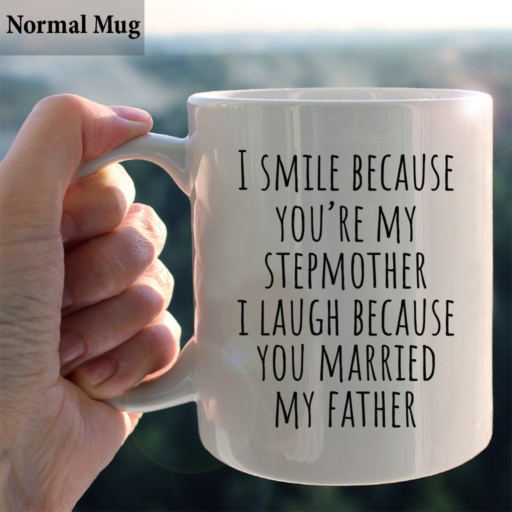 Je ris parce que tu as épousé mon père - Mug Belle-mère
