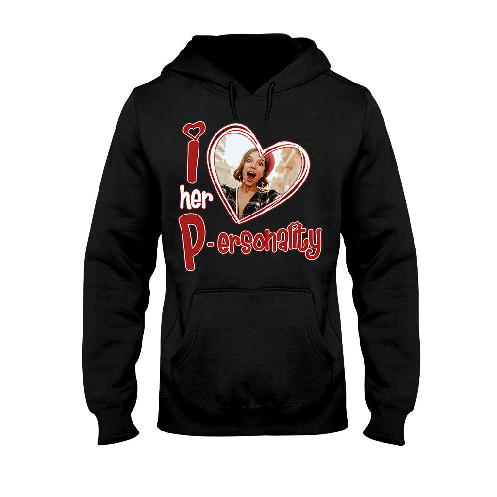 I Love Her Personality I Love his Dedication Any Photo Upload - Personalized Couple T-shirt And Hoodie