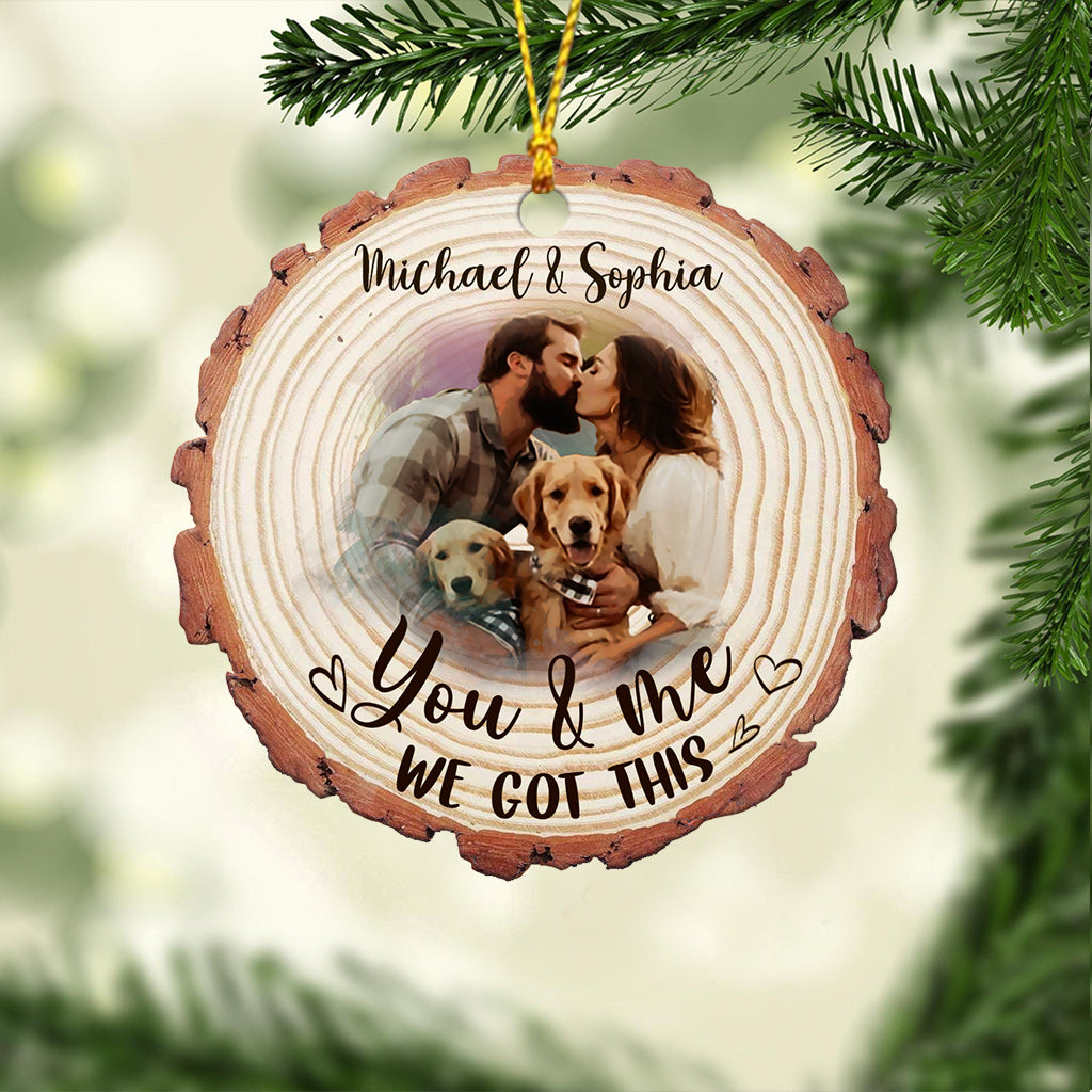 You & Me We Got This - Personalized Couple Ornament