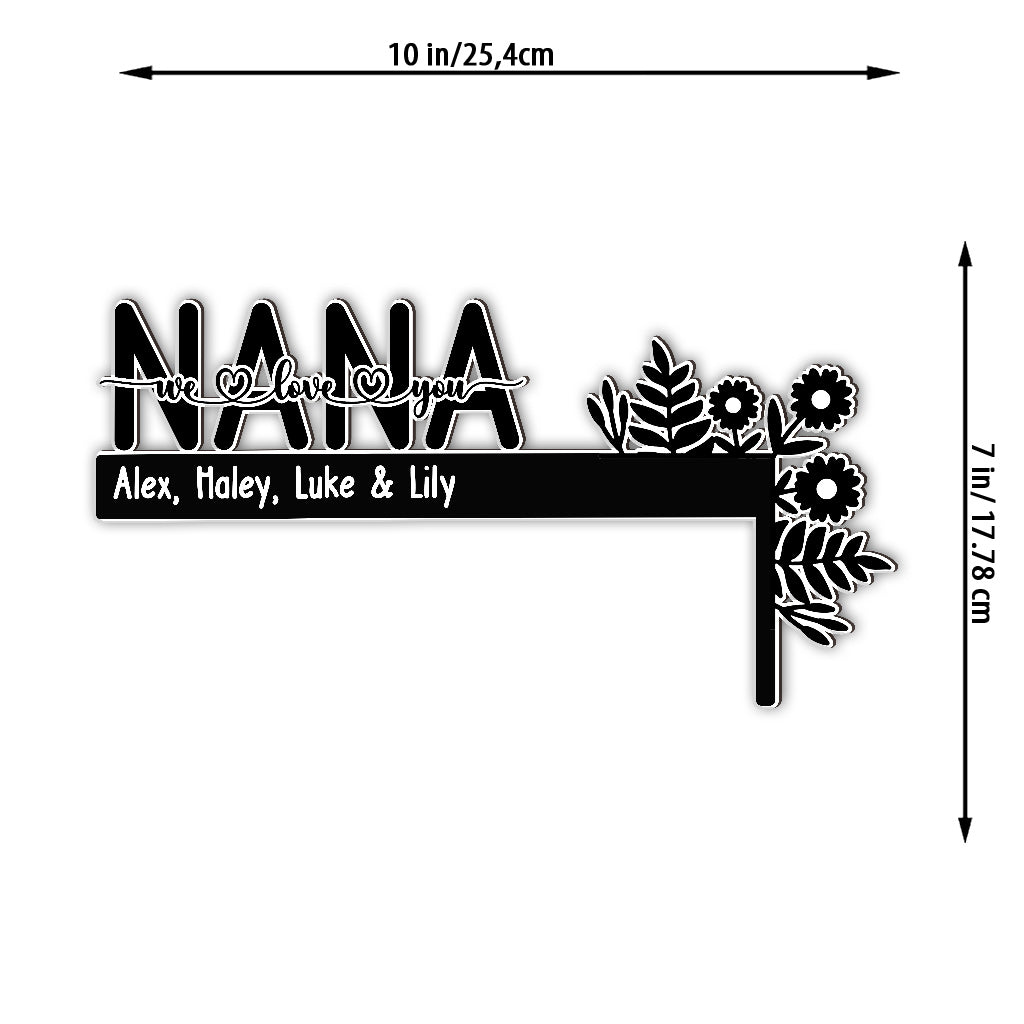 We Love You Nana / Mom / Dad / Grandma / Grandpa - Gift for grandma, grandpa, mom, dad - Personalized Door Frame Decoration