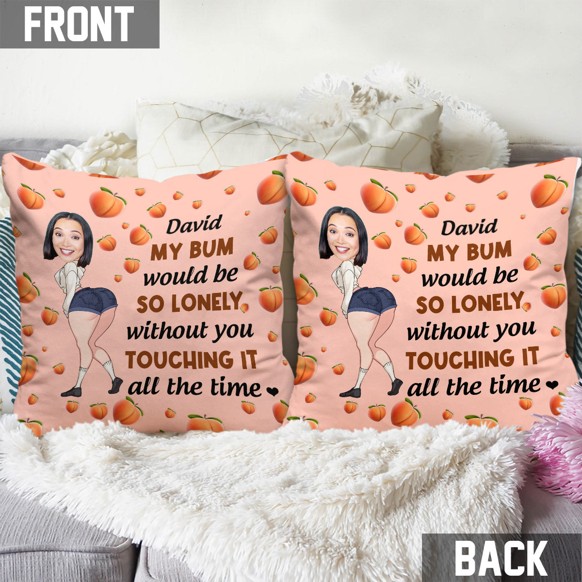 My Bum Would Be So Lonely - Personalized Couple Throw Pillow