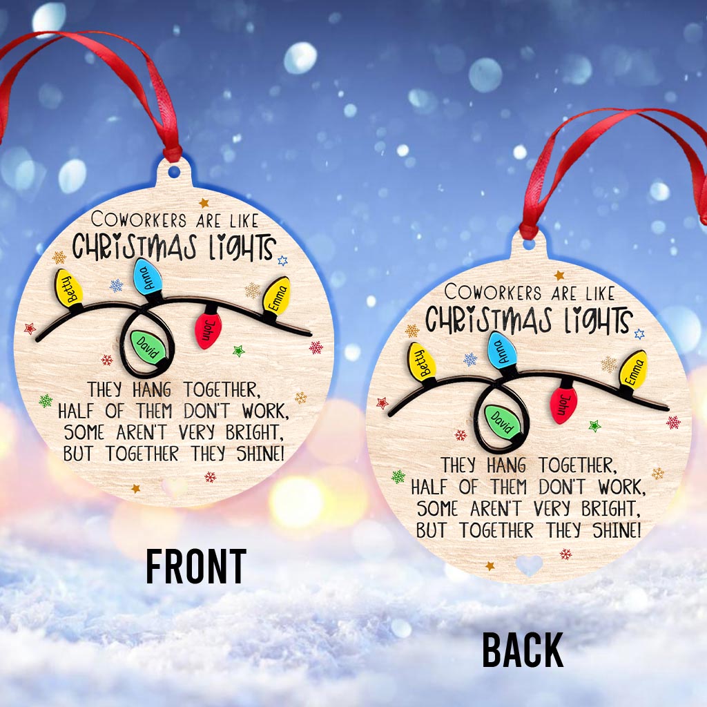 Coworkers Are Like Christmas Lights Together They Shine - Personalized Colleague Ornament