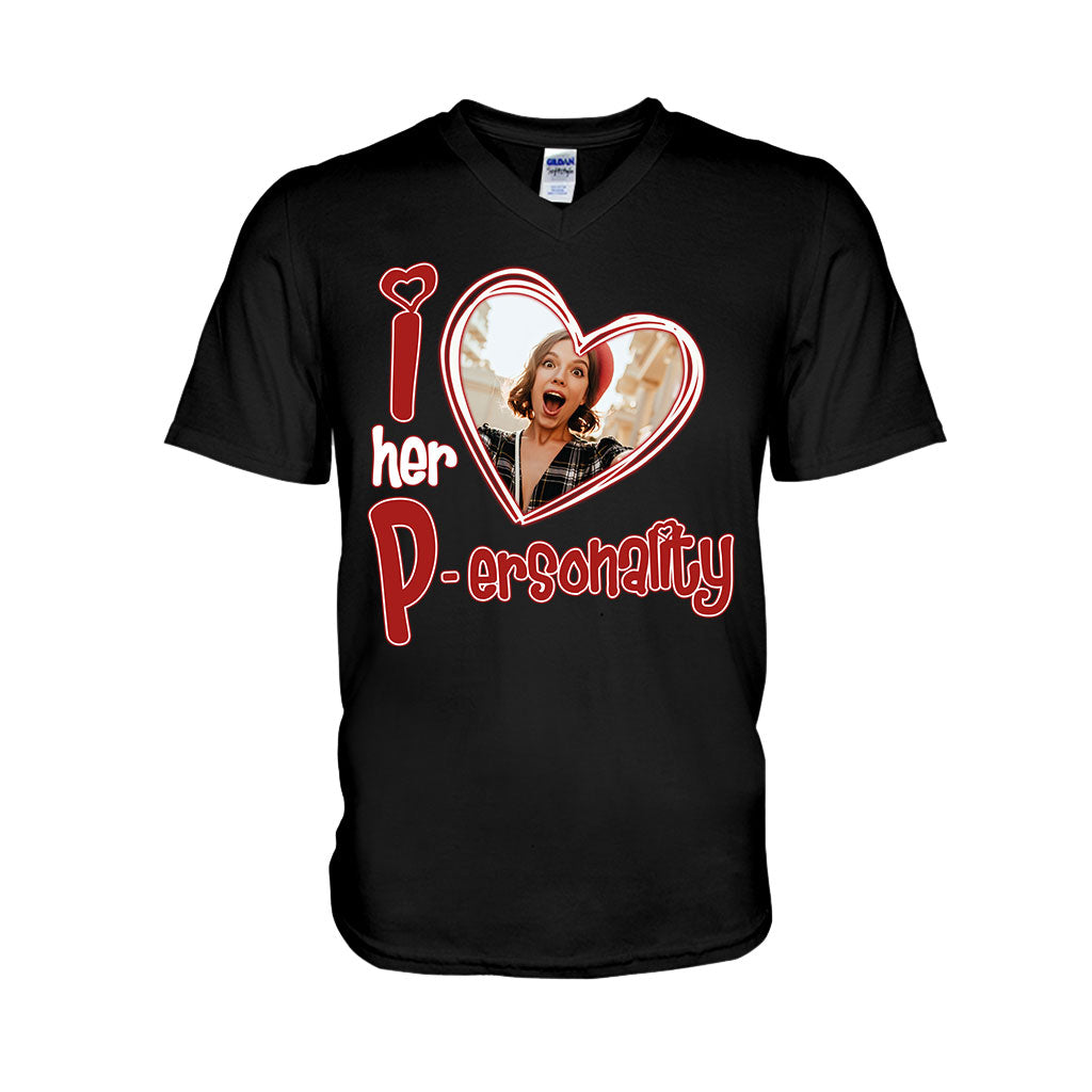 I Love Her Personality I Love his Dedication Any Photo Upload - Personalized Couple T-shirt And Hoodie