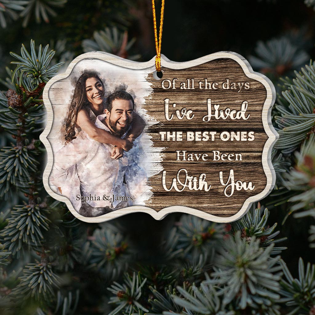 The Best Days Have Been With You - Personalized Couple Ornament