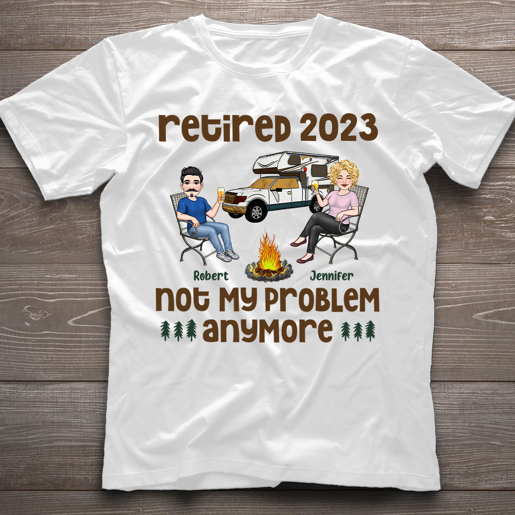 No My Problem Anymore - Personalized Retired T-shirt & Hoodie