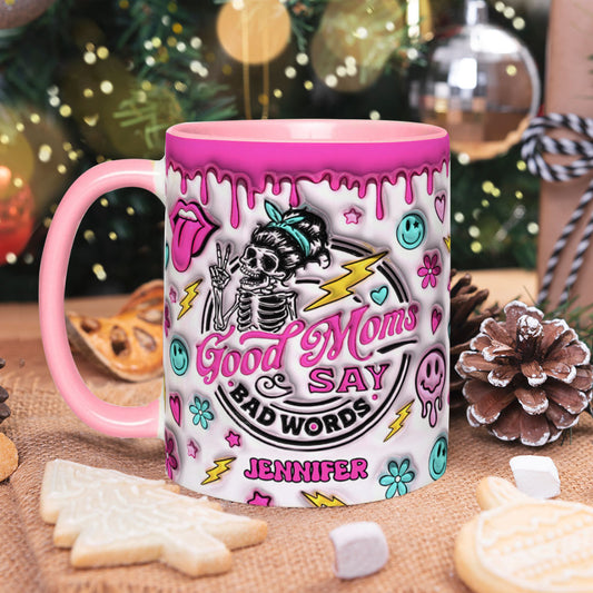 Good Moms Say Bad Words - Gift for mom - Personalized Accent Mug