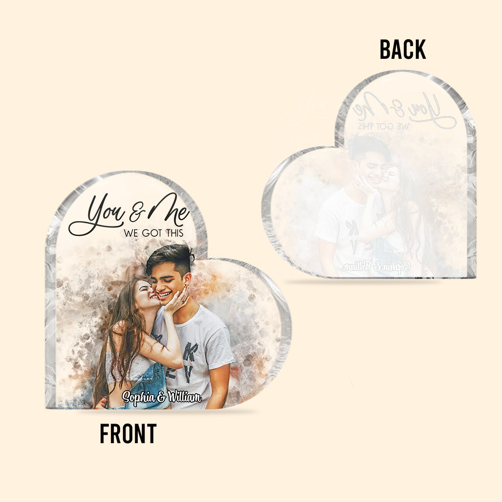 You And Me We Got This - Personalized Couple Custom Shaped Acrylic Plaque
