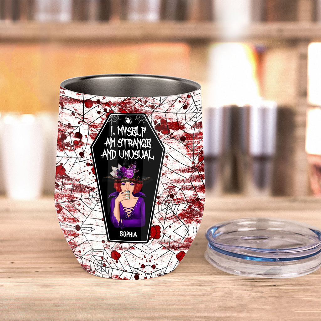 I Myself Am Strange and Unusual - Personalized Witch Wine Tumbler