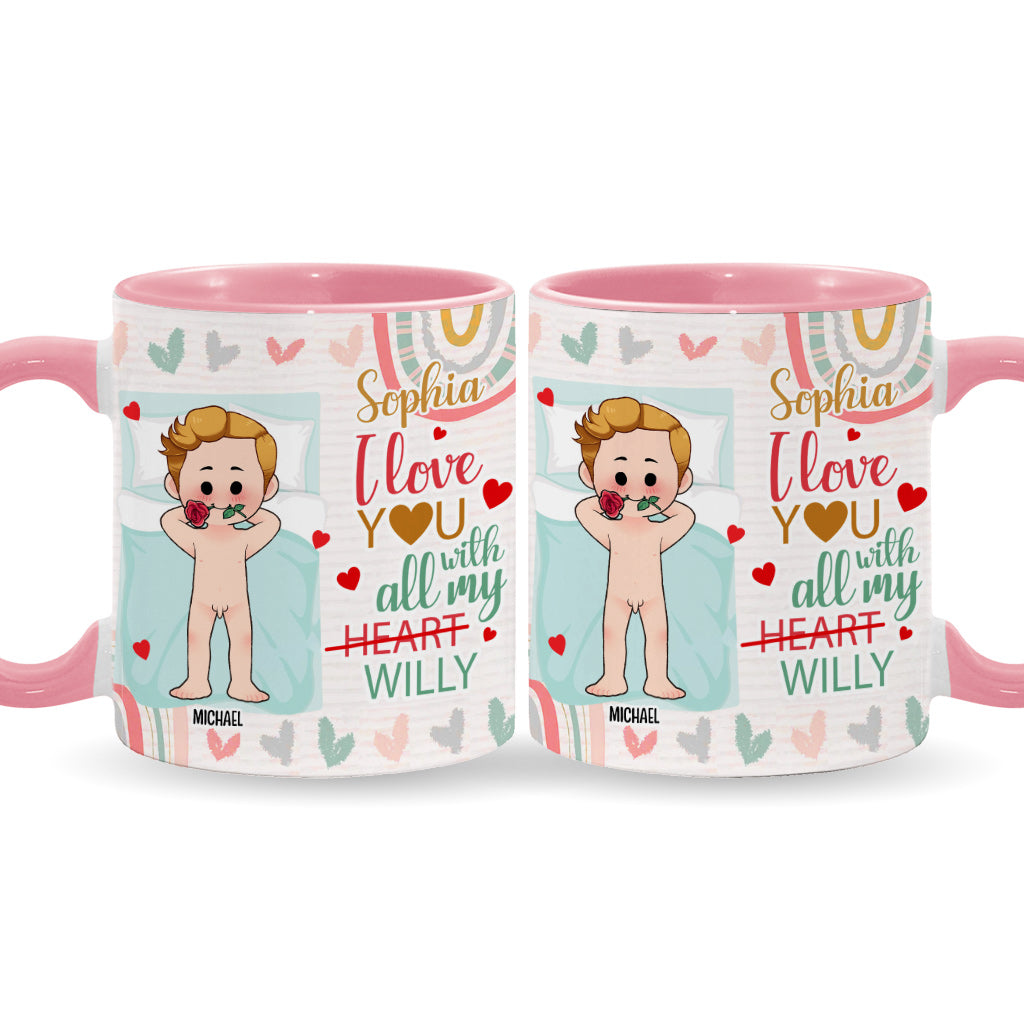 I Love You With All My Willy - Personalized Couple Accent Mug
