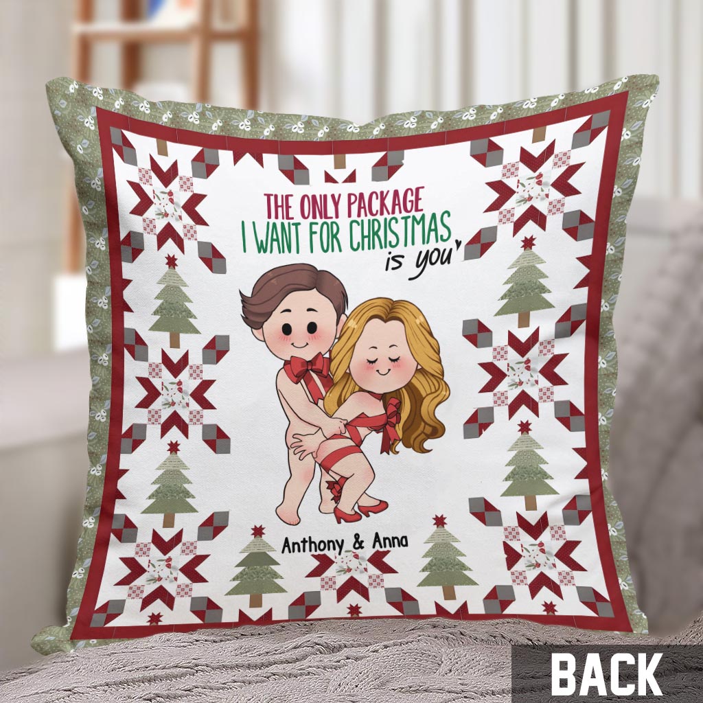 The Only Package I Want For Christmas Is You - Personalized Couple Throw Pillow