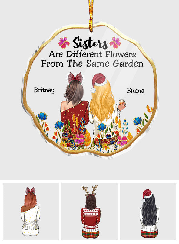 Sisters Are Flowers From The Same Garden - Personalized Sister Transparent Ornament